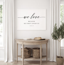 Load image into Gallery viewer, 1 John 4:19 We Love Printables, Modern Scripture