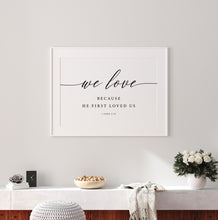 Load image into Gallery viewer, 1 John 4:19 We Love Printables, Modern Scripture