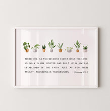 Load image into Gallery viewer, Colossians 2:6-7 ESV Walk In Him Printables, Greenery Scripture