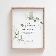 Load image into Gallery viewer, John 11:25 I am the Resurrection Printables, Greenery Scripture