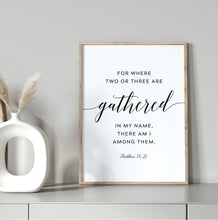 Load image into Gallery viewer, Matthew 18:20 ESV Gathered In My Name Printables, Modern Scripture