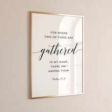 Load image into Gallery viewer, Matthew 18:20 ESV Gathered In My Name Printables, Modern Scripture
