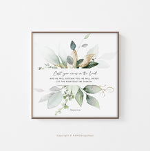 Load image into Gallery viewer, Psalm 55:22 Cast Your Care On The Lord Printables, Greenery Scripture
