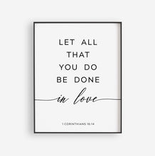 Load image into Gallery viewer, 1 Corinthians 16:14 Let All That You Do Printables, Modern Scripture