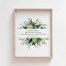 Load image into Gallery viewer, Rejoice always pray without ceasing Printable bible verse wall art
