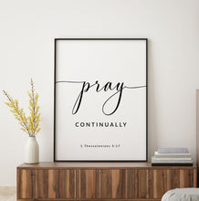 Load image into Gallery viewer, 1 Thessalonians 5:17 Pray Continually Art Print, Modern Scripture
