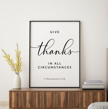 Load image into Gallery viewer, 1 Thessalonians 5:18 Give Thanks Art Print, Modern Scripture