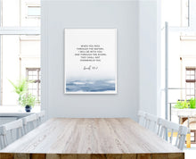 Load image into Gallery viewer, Isaiah 43:2 Art Print, Scripture Colors In Nature