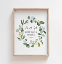 Load image into Gallery viewer, Luke 1:37 KJV For With God Art Print, Greenery Scripture