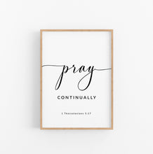 Load image into Gallery viewer, 1 Thessalonians 5:17 Pray Continually Art Print, Modern Scripture