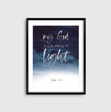 Load image into Gallery viewer, Psalm 18:28 Darkness into Light Art Print, Scripture Colors In Nature