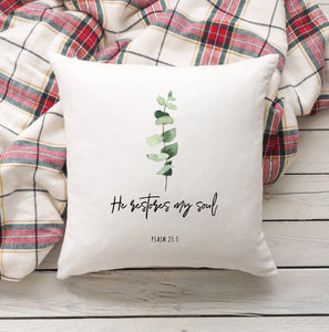 He Restores My Soul Premium Linen Style Pillow, Greenery