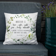 Load image into Gallery viewer, Whatever Is True Premium Linen Style Pillow, Greenery