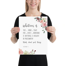 Load image into Gallery viewer, Philippians 4:8 Whatever is Floral Art Print 12x16