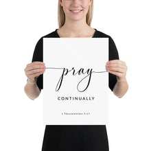 Load image into Gallery viewer, 1 Thessalonians 5:17 Pray Continually Art Print, Modern Scripture