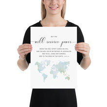 Load image into Gallery viewer, Acts 1:8 Will Receive Power Art Print, Scripture Colors In Nature