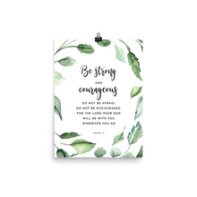 Load image into Gallery viewer, Joshua 1:9 Be Strong And Courageous Art Print 12x16