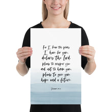 Load image into Gallery viewer, Jeremiah 29:11 For I Know The Plans Art Print, Scripture Colors In Nature