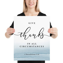 Load image into Gallery viewer, 1 Thessalonians 5:18 Give Thanks Art Print, Scripture Colors In Nature