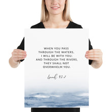 Load image into Gallery viewer, Isaiah 43:2 Art Print, Scripture Colors In Nature