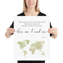 Load image into Gallery viewer, Isaiah 6:8 Here Am I Send Me Art Print, Scripture Colors In Nature