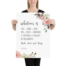 Load image into Gallery viewer, Philippians 4:8 Whatever is Floral Art Print 18x24
