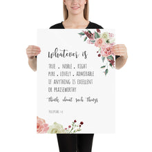 Load image into Gallery viewer, Philippians 4:8 Whatever is Floral Art Print 18x24
