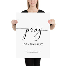 Load image into Gallery viewer, 1 Thessalonians 5:17 Pray Continually Art Print, Modern Scripture