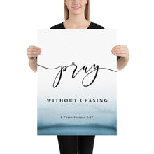 Load image into Gallery viewer, 1 Thessalonians 5:17 Pray Without Ceasing Art Print, Scripture Colors In Nature