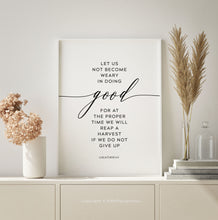 Load image into Gallery viewer, Galatians 6:9 Let Us Not Become Weary Printables, Modern Scripture