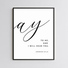 Load image into Gallery viewer, Jeremiah 29:11 Pray to me black frame "ay"