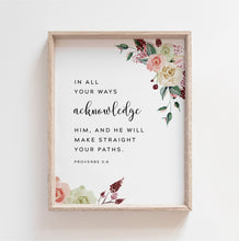 Load image into Gallery viewer, Proverbs 3:5-6 Trust in the Lord Printables, Floral Scripture