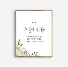 Load image into Gallery viewer, Romans 15:13 May the God Of Hope Printables, Floral Scripture