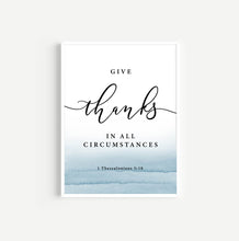 Load image into Gallery viewer, 1 Thessalonians 5:18 Give Thanks Art Print, Scripture Colors In Nature