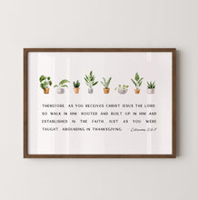 Load image into Gallery viewer, Colossians 2:6-7 ESV Walk In Him Printables, Greenery Scripture
