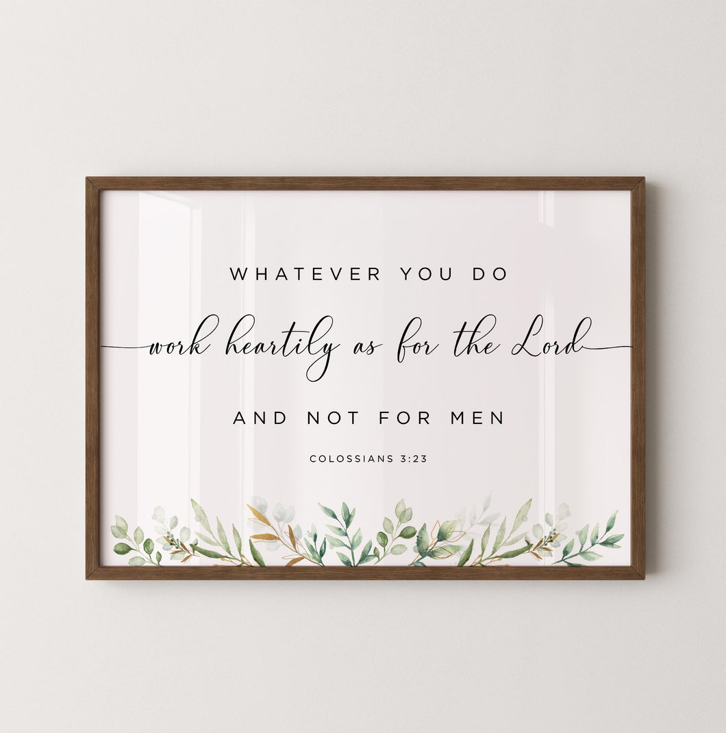 Colossians 3:23 Work Heartily Printables, Greenery Scripture