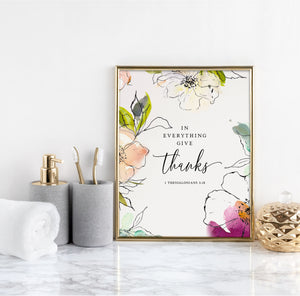 1 Thessalonians 5:18 In Everything Give Thanks Printables, Floral Scripture
