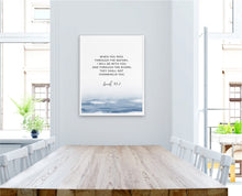 Load image into Gallery viewer, Isaiah 43:2 Art Print, Scripture Colors In Nature
