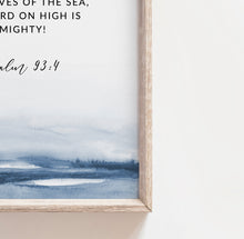 Load image into Gallery viewer, Psalm 93:4 Art Print, Scripture Colors In Nature
