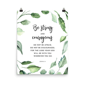 Joshua 1:9 Be Strong And Courageous Art Print 16x20