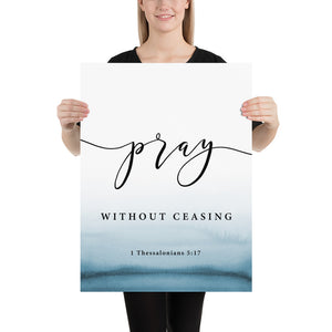 1 Thessalonians 5:17 Pray Without Ceasing Art Print, Scripture Colors In Nature