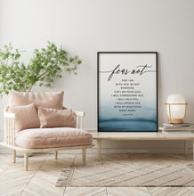 Load image into Gallery viewer, Isaiah 41:10 Fear Not Art Print, Scripture Colors In Nature
