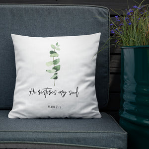 He Restores My Soul Premium Linen Style Pillow, Greenery